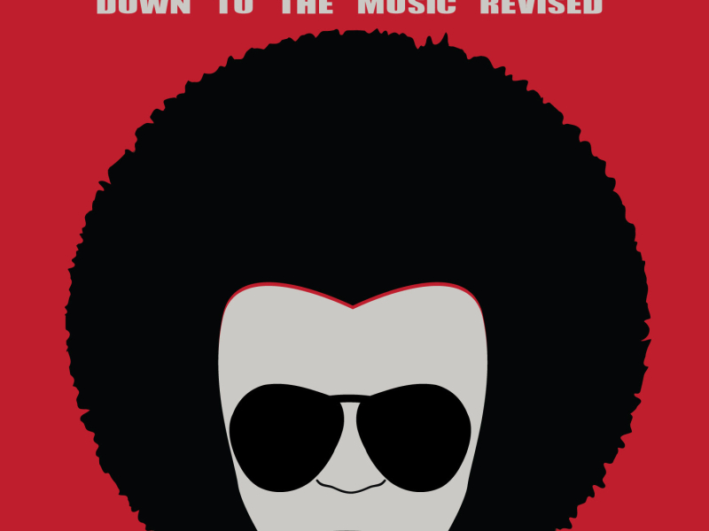 Down to the Music Revised