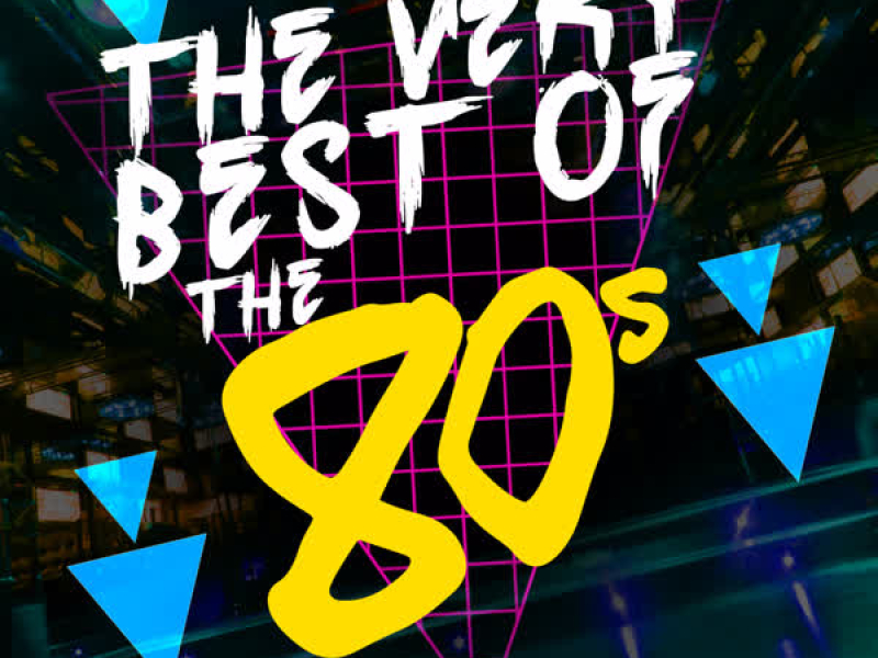 The Very Best of the 80's