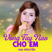 Vòng Tay Nào Cho Em (Single)