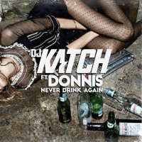 Never Drink Again (Single)