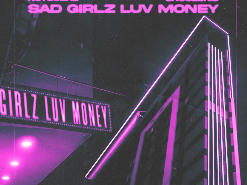 SAD GIRLZ LUV MONEY (Single)