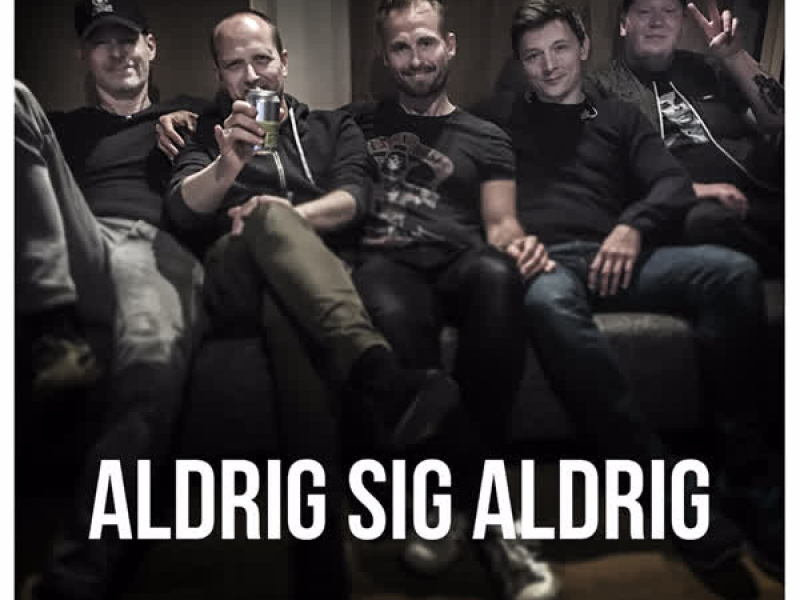 Aldrig Sig Aldrig (Single)