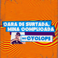 Cara de Surtada, Mina Complicada (Single)