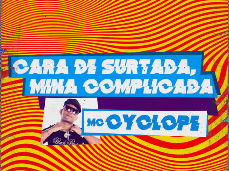 Cara de Surtada, Mina Complicada (Single)