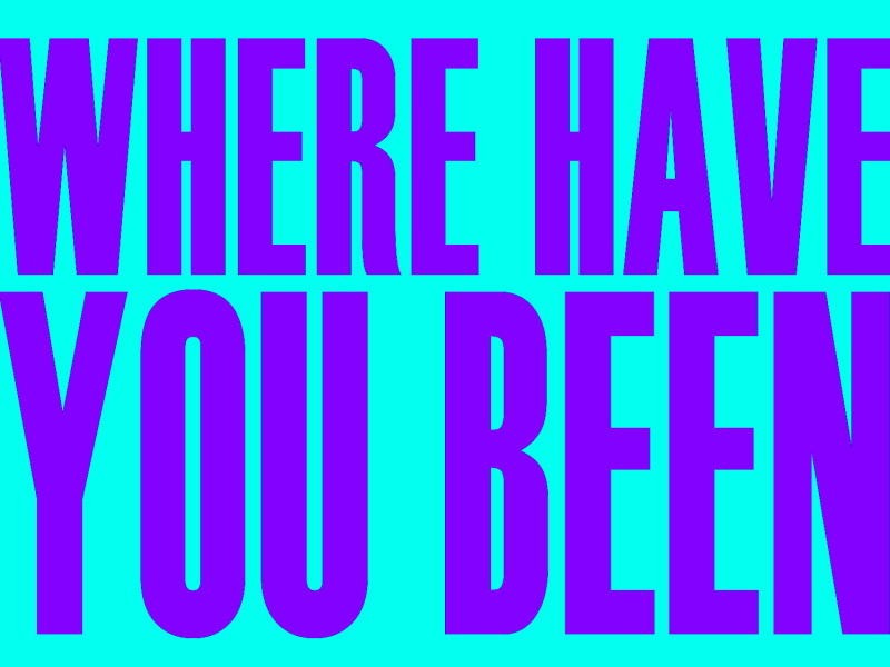 Where Have You Been - Single