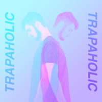 Trapaholic (Single)