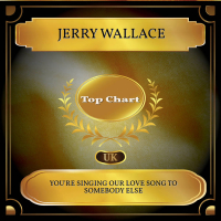 You're Singing Our Love Song To Somebody Else (UK Chart Top 100 - No. 46) (Single)