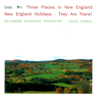 Ives: 3 Places In New England; New England Holidays; They Are There!