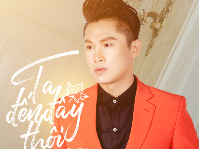 Ta Đến Đây Thôi (Single)