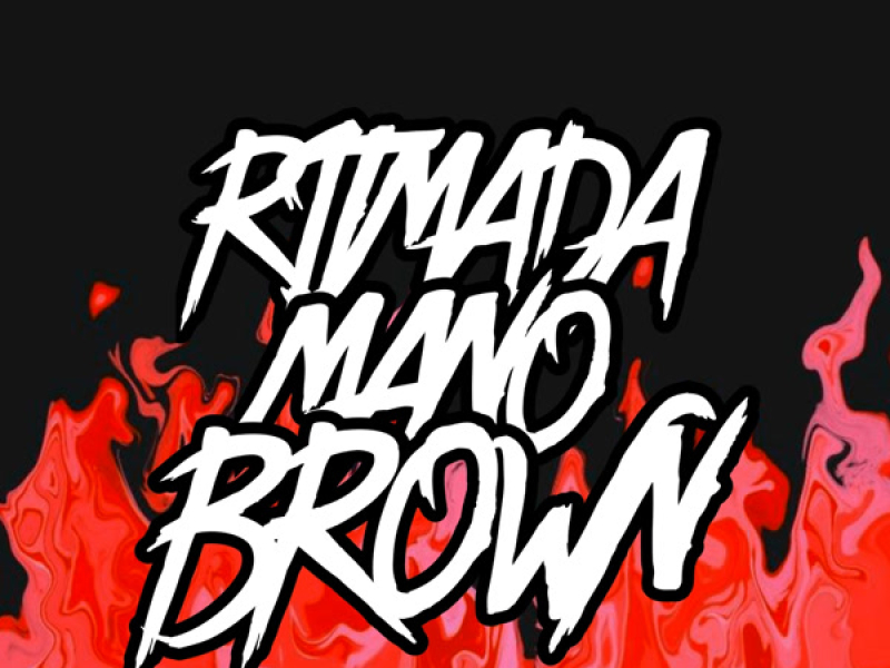 RITMADA MANO BROWN (Single)
