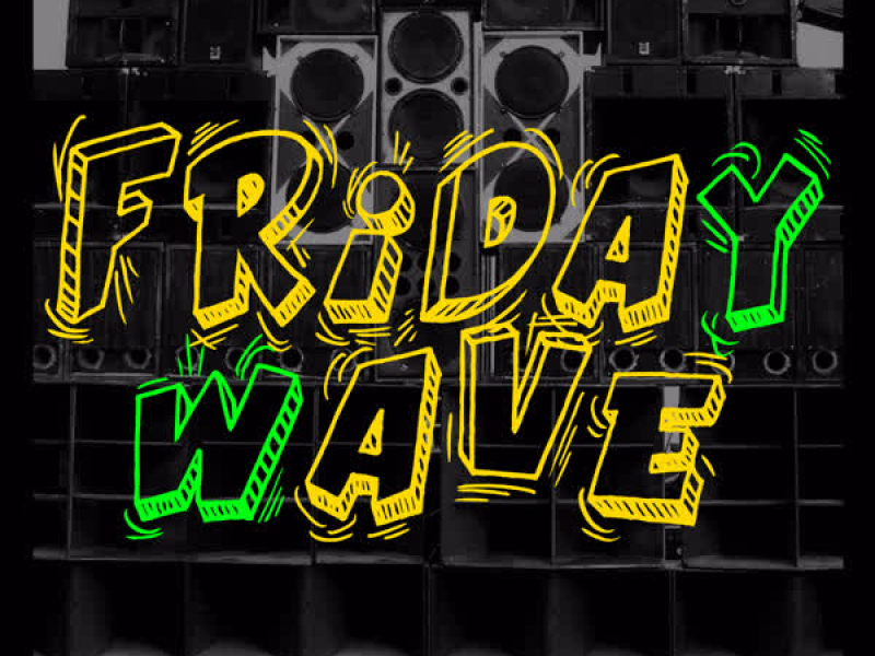 Friday Wave (Single)