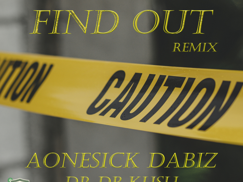 Find Out (feat. Dr DB Kush) [Remix]