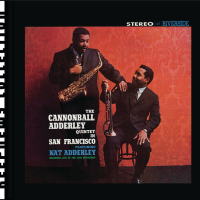 Cannonball Adderley Quintet In San Francisco (Remastered - Keepnews Collection)