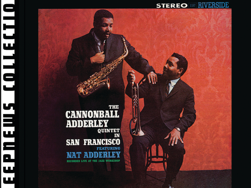 Cannonball Adderley Quintet In San Francisco (Remastered - Keepnews Collection)