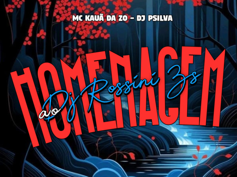Homenagem ao DJ ROSSINI ZS (Single)