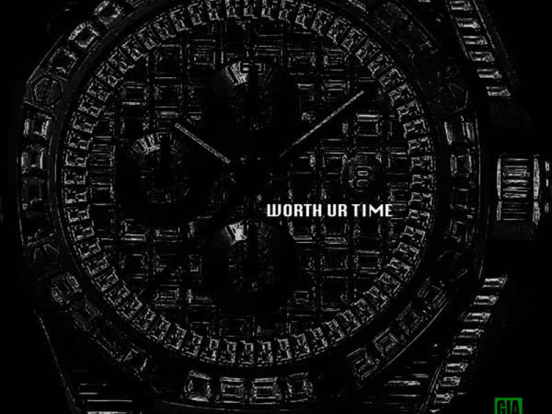 Worth Ur Time (Single)