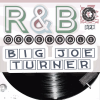 Big Joe Turner: R & B Originals