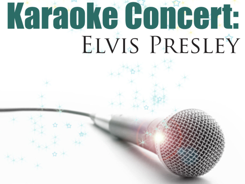 Karaoke Concert: Elvis Presley