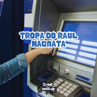 Tropa do Raul Magnata (Single)