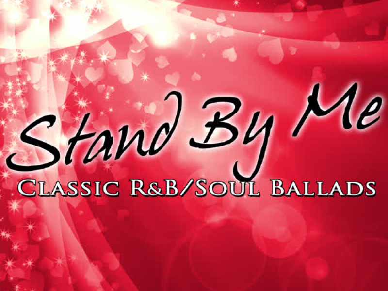 Stand By Me - Classic R&B/Soul Ballads