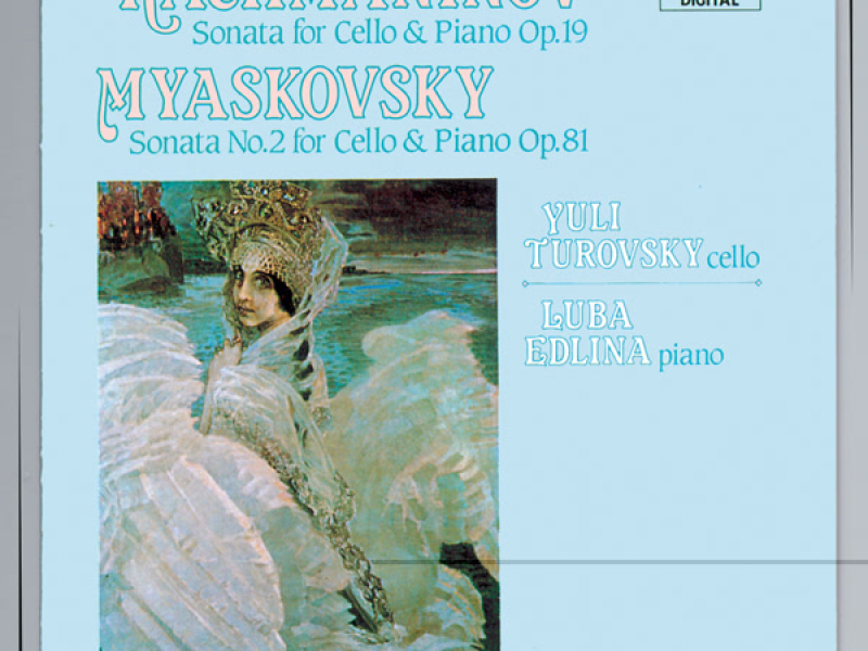 Rachmaninoff: Cello Sonata in G Minor - Myaskovsky: Cello Sonata in A Minor