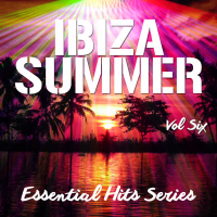 Ibiza Summer - Essential Hits Series, Vol. 6