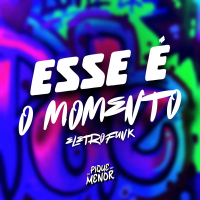 Esse é o Momento (Eletrofunk) (Single)
