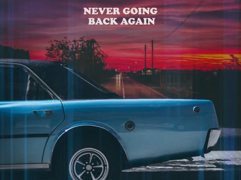 Never Going Back Again (Single)