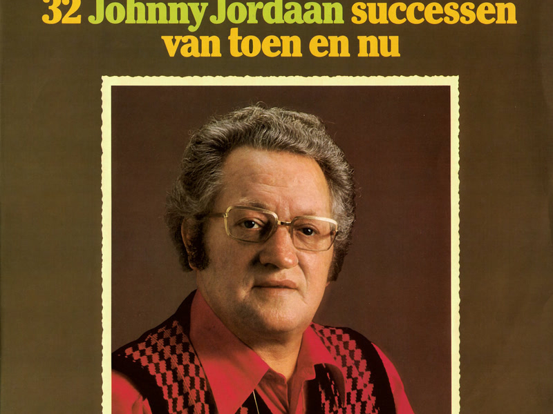 Dit Is Mijn Leven - 32 Johnny Jordaan Successen Van Toen En Nu (Remastered 2022)