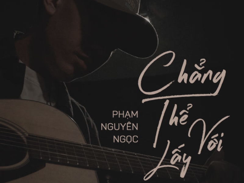 Chẳng Thể Với Lấy (Single)