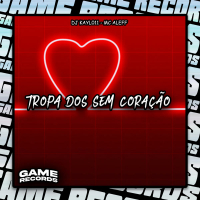 Tropa Dos Sem Coração (Single)