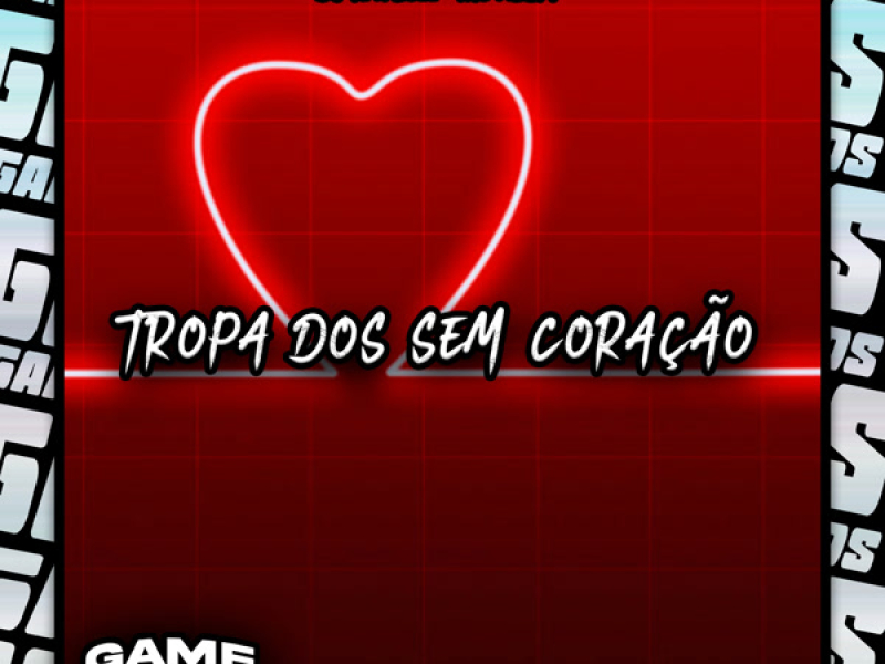 Tropa Dos Sem Coração (Single)