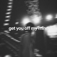 get you off my mind (Single)