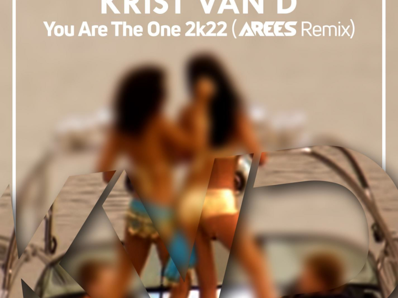 You Are The One 2k22 (AREES Remix) (Single)