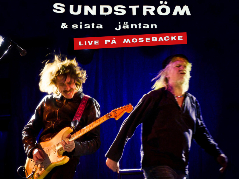 Stefan Sundström & Sista Jäntan (Live på Mosebacke)