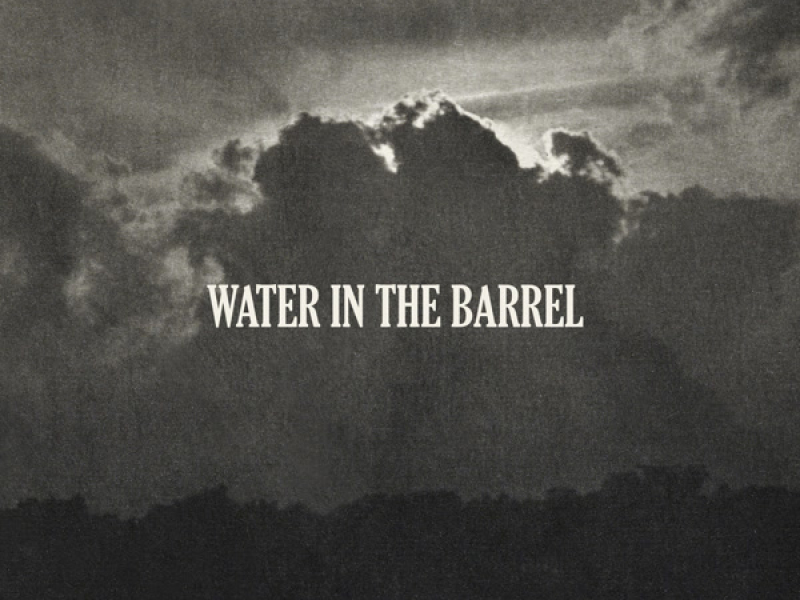 Water in the Barrel (Single)