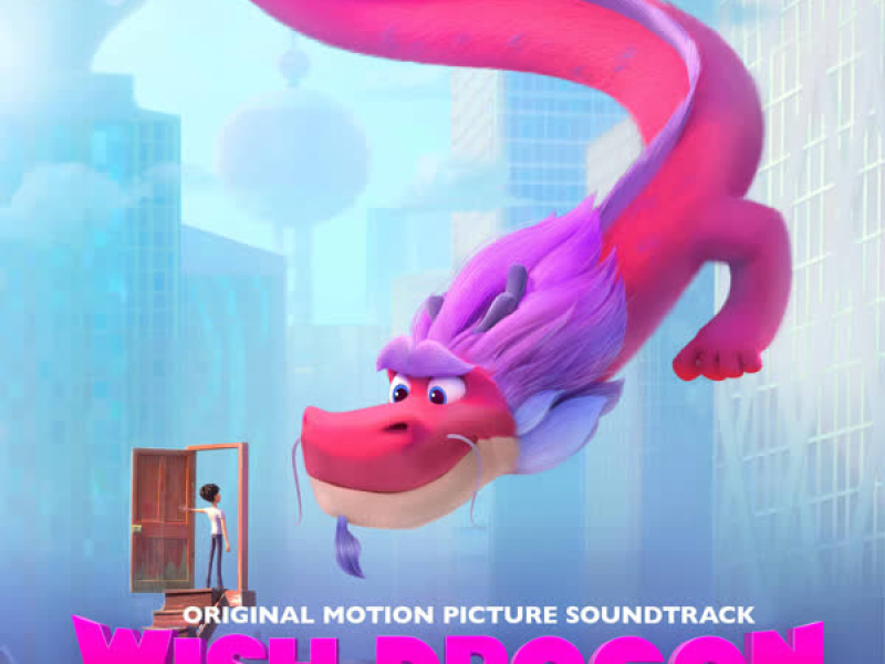 Wish Dragon (Original Motion Picture Soundtrack)