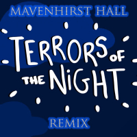 Terrors of the Night (Mavenhirst Hall Remix) (Single)