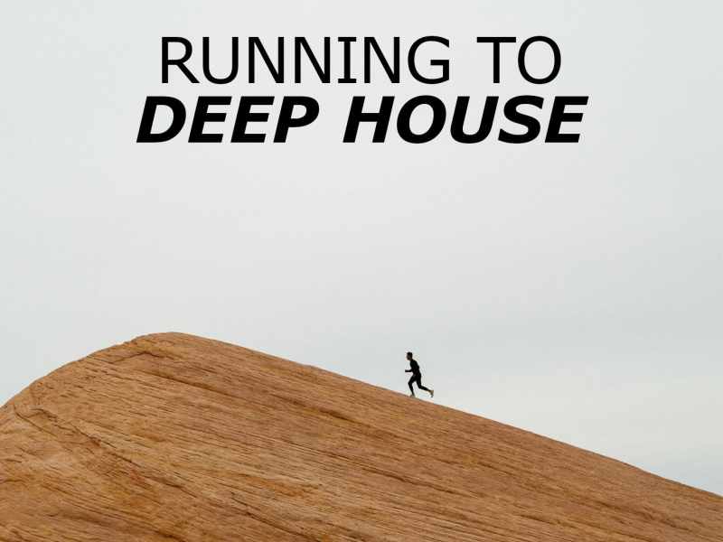 Running to Deep House (Single)