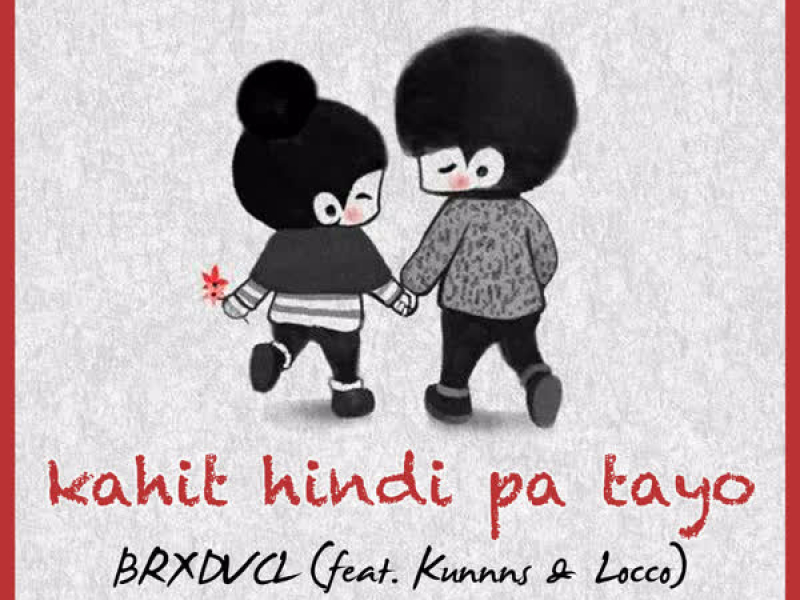 Kahit Hindi Pa Tayo (feat. Kunnns & Locco) (Single)