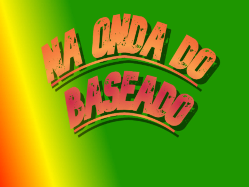 NA ONDA DO BASEADO (Single)