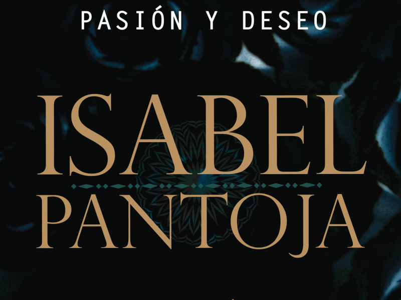 Pasion Y Deseo (Sus Grandes Exitos De La Copla Y De La Balada Romantica)