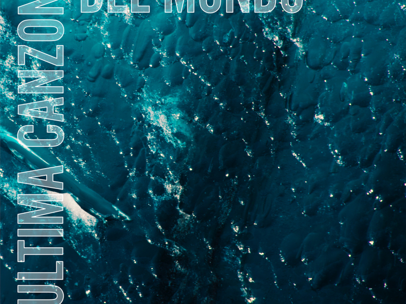 L'Ultima canzone del Mondo