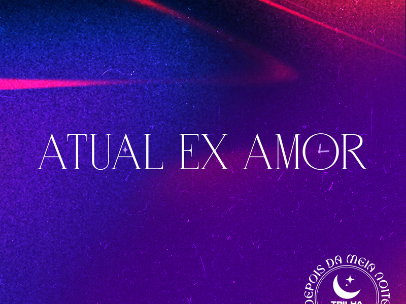 Atual Ex Amor (Single)