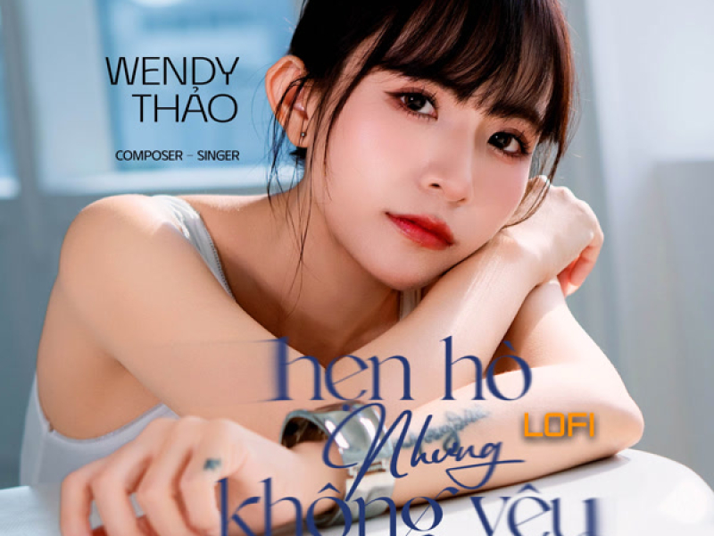 Hẹn Hò Nhưng Không Yêu (Lofi) (Single)