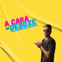 A Cara do Deboxe (Single)