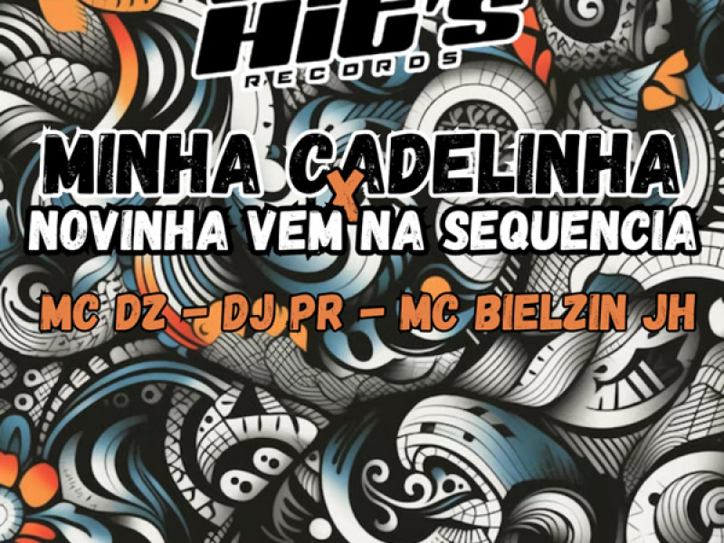 Minha Cadelinha x Novinha Vem na Sequencia (Single)