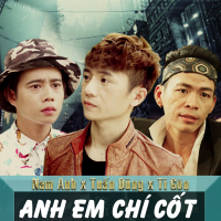 Anh Em Chí Cốt (Single)