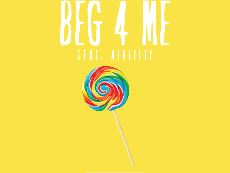 Beg 4 Me (Single)