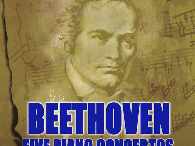 Beethoven: Five Piano Concertos